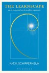 Katja Schipperheijn - The Learnscape Leren als zuurstof voor de wendbare organisatie