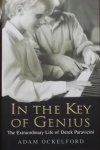 Ockelford, Adam - In the Key of Genius. The Extraordinary Life of Derek Paravicini.