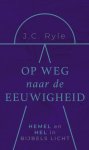 Ryle, J.C. - Ryle, J.C.-Op weg naar de eeuwigheid