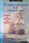 Leinenga, Jurjen R. - Arctische walvisvangst in de achttiende eeuw: De betekenis van Straat Davis als vangstgebied Leinenga, Jurjen R. - Arctische walvisvangst in de achttiende eeuw: De betekenis van Straat Davis als vangstgebied