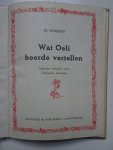 Numans, M.. - Wat Oeli hoorde vertellen. Indische verhalen voor Hollandse kinderen.