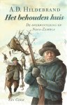 Hildebrand, A.D. - het behouden huis. De overwintering op Nova-Zembla