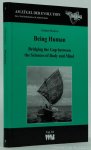 MEDICUS, G. - Being human. Bridging the cap between the sciences of body and mind. Foreword by Wulf Schiefenhövel. Translation from the 3rd revised edition by Norbert Hohl and Sonia Kleindorfer.