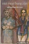 Veen, Adriaan van der - Niet meer bang zijn