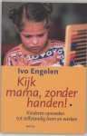Ivo Engelen - Kijk Mama Zonder Handen