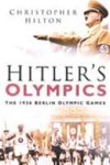 Christopher Hilton 11315 - Hitler's Olympics