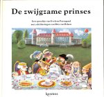 Passegand, Evelyne / Bilsen, Rita van - De zwijgzame prinses. Een sprookje van E. Passegand met schilderingen van R. van Bilsen. Prentenboek Passegand, Evelyne / Bilsen, Rita van - De zwijgzame prinses. Een sprookje van E. Passegand met schilderingen van R. van Bilsen. Prentenboek