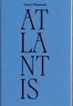 THOMASSON, Oriane - Oriane Thomasson - Atlantis. - [English]. - [New].