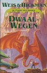 Weis, Margaret & Hickman, Tracy - De Poort des Doods 6: Dwaalwegen (paperback)
