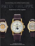 Mara Cappelletti & Osvaldo Patrizzi - Philippe Patek : INVESTING IN WRISTWATCHES