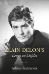 Adrian Stahlecker - Alain Delon'S Leven En Liefdes
