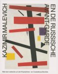  - Kazimir Malevich en de Russische Avant-Garde met een selectie uit de Khardzhiev- en Costakiscollecties