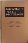 Nauta D, Hoijtink G J, Vollenhoven D H Th, Thierry H, Michaël P R - Conservatisme en progressiviteit in de wetenschap Met krantenknipsel Interfacultaire voordrachten in 1958 gehouden aan de Vrije Universiteit