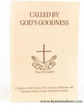 Ackermans, Gian / Ursula Ostermann / Mary Serbacki (eds.). - Called by God's goodness. A history of the Sisters of St. Francis of Penance and Christian Charity in the twentieth century.