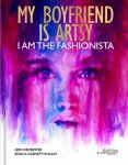 Leen Demeester - My Boyfriend is Artsy, I am the Fashionista