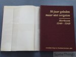 Van Soom, Louis; Van Loock, Rik e.a. - 50 jaar geleden... maar niet vergeten. Merksem 1940 - 1945.