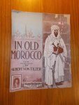 TILZER, ALBERT VON, - In old Morocco. Valse Intermezzo by (..).