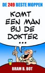 Bram B. Bot - De 249 beste moppen