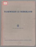 Kley, J. van der - Vaarwegen in Nederland, een beschrijving van de Nederlandse binnenvaartwegen
