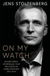 Jens Stoltenberg - (1) On My Watch