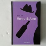 Nin, Anaïs - Anaïs Nin ; Henry & June