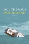 Paul Theroux - Moederland