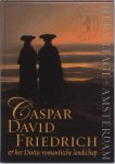 Henk van Os e.a. - Caspar David Friedrich & Het Duitse Romantische Landschap
