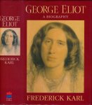 Karl, Frederick. - George Eliot:  A biography.