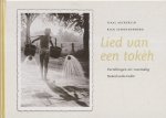 AECKERLIN, TJAAL, & RICK SCHOONENBERG - Lied van een tokèh. Vertellingen uit voormalig Nederlands-Indie AECKERLIN, TJAAL, & RICK SCHOONENBERG - Lied van een tokèh. Vertellingen uit voormalig Nederlands-Indie