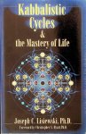 Lisiewski, Joseph C. - Kabbalistic Cycles and the Mastery of Life Lisiewski, Joseph C. - Kabbalistic Cycles and the Mastery of Life