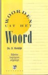 Rietdijk; Ds. D. - Woorden uit het Woord - Bijbelse begrippen uitgelegd