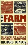 BENSON, Richard - The Farm. The Story of One Family and the English Countryside. (HARDCOVER)