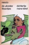 Nescio - De uitvreter; titaantjes; dichtertje; mene tekel