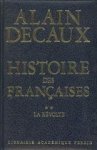 DECAUX, ALAIN - Histoire des Françaises II. La révolte