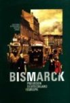 Delius, Eberhard (Gestaltung) - BISMARCK - PREUSSEN, DEUTSCHLAND UND EUROPA