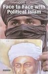 Burgat, Francois. - Face to Face With Political Islam.