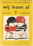 Groot, Nel de en Stronkhorst, LH - Wij lezen al - 8 - Methode voor het aanvakelijk leesonderwijs
