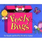 Carter, David A. - Feely bugs. To touch and feel