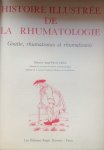 Leca, Pierre Ange - Historie illustrée de la rhumatologie. Goutte, rhumatisms et rhumatisants