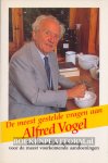 Vogel, A. - De meest gestelde vragen aan Alfred Vogel