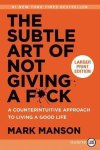 Mark Manson - The Subtle Art of Not Giving a F*ck