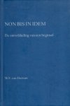 Hattum, W.F. van. - Non bis in idem : de ontwikkeling van een beginsel.