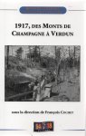 Cochet, Francois (sous la direction de) - 1917, des Monts de Champagne à Verdun (Moumellon-Verdiun, Mont Cornillet, Nauroy)