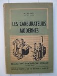 Apolit, M. - Les Carburateurs modernes. Réalisation - Description - Réglage.