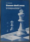 Heidenfeld, W. - Damen sind Luxus -Einen Sammlung von Schachpartien mit vorzeitigem Damentausch