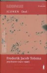 F.J. Tolsma - Frederik Jacob Tolsma, psychiater 1911-1990 / De psychiater als icoon / 1