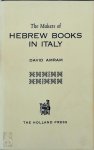 David Werner Amram 214249 - The Makers of Hebrew Books in Italy Being Chapters in the History of the Hebrew Printing Press