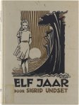 Sigrid Undset - Elf jaar Sigrid Undset - Elf jaar