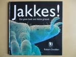 Snedden, Robert - Jakkes ! - een groot boek over kleine griezels - Ga mee op reis door een wonderlijke micro-wereld .... als je nog durft ! Met veelkleurige illustraties met uitklapflap