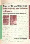 Jonge Veenland, Guus en Baukje de - Alor en Timor. Brieven van een artsenechtpaar